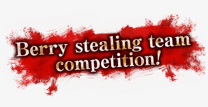 Berry Stealing Team Competition - Calligraphy, transparent png download