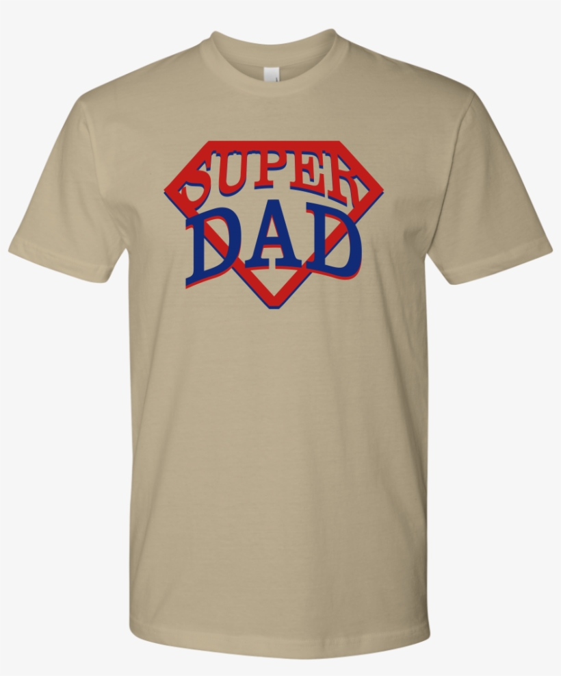 Super Dad Family Shirts T Shirt Next Level Mens Shirt - Shirt, transparent png download