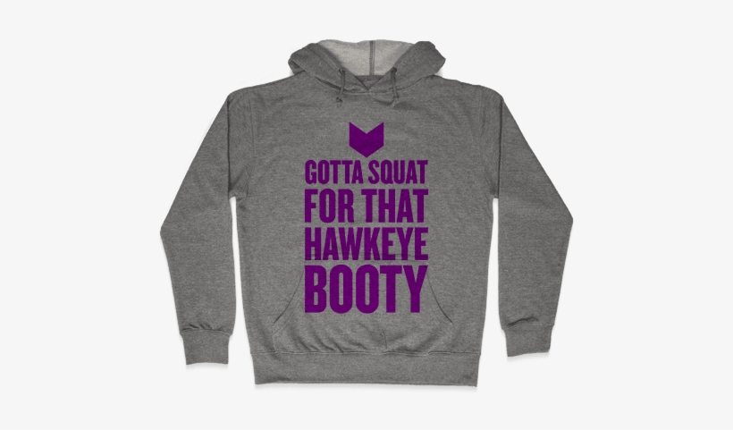 Gotta Squat For That Hawkeye Booty Hooded Sweatshirt - Science Ugly Sweater, transparent png download