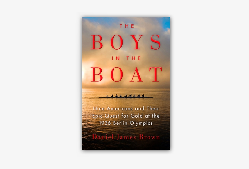 Boys In The Boat Daniel James Brown, transparent png download