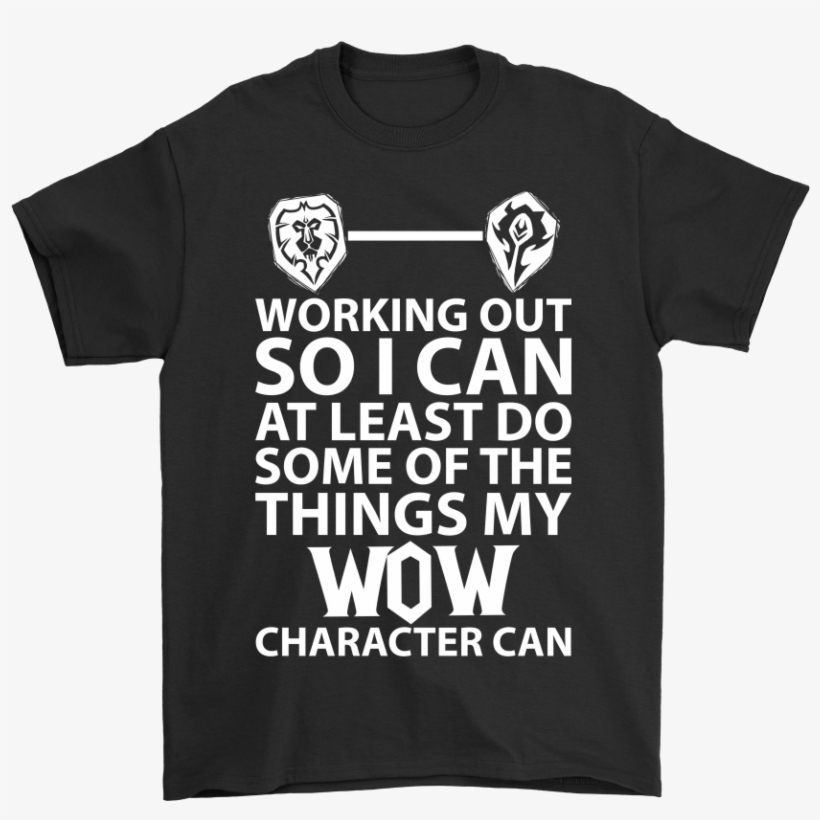 Working Out So I Can Do Things My Wow Character Can - Wonder Book T Shirts, transparent png download