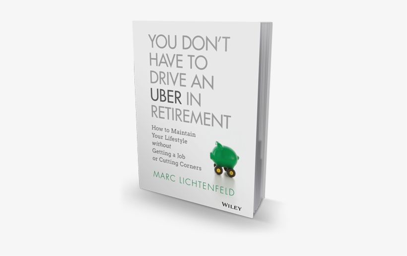 You Don't Have To Drive An Uber In Retirement, transparent png download
