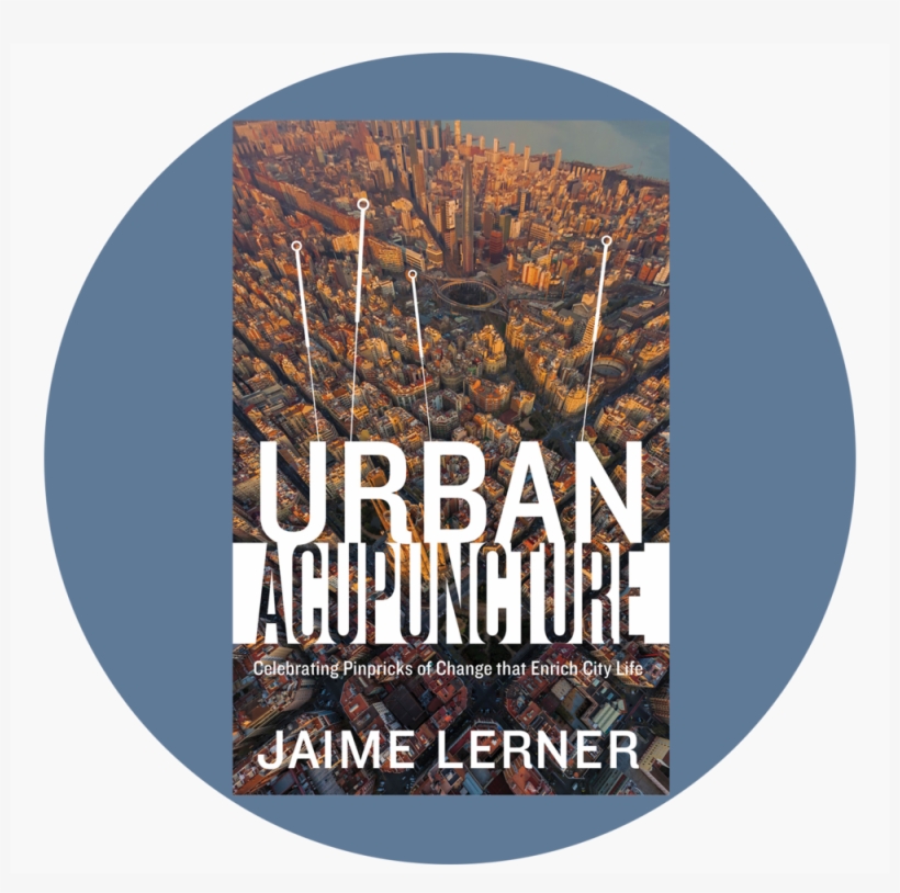 Urbanacupuncture - Circ - Urban Acupuncture By Jaime Lerner, transparent png download