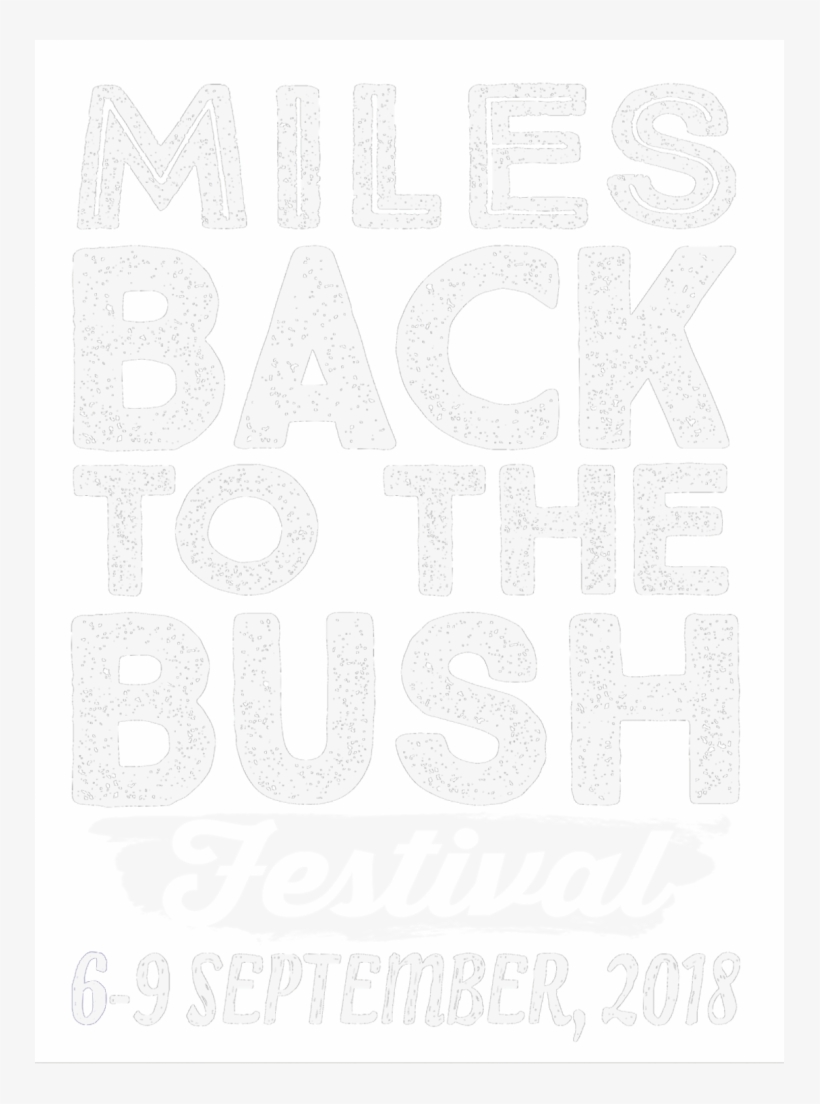 Mono White Transparent Cropped - Miles Back To The Bush Festival, transparent png download