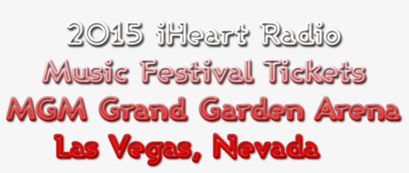 Cheap 2015 Iheartradio Music Festival Tickets In Las - Calligraphy, transparent png download