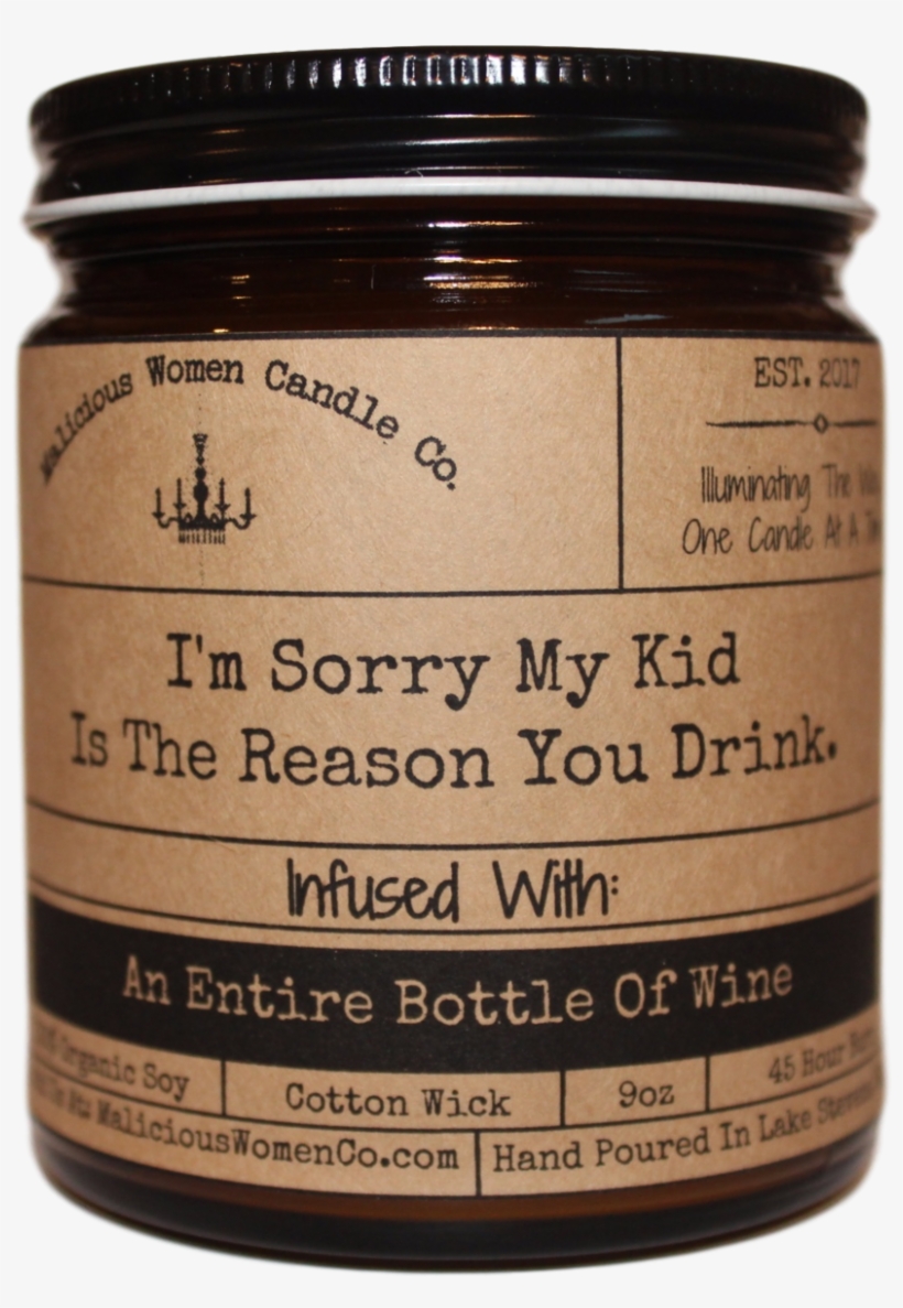 I'm Sorry My Kid Is The Reason You Drink - Candle, transparent png download