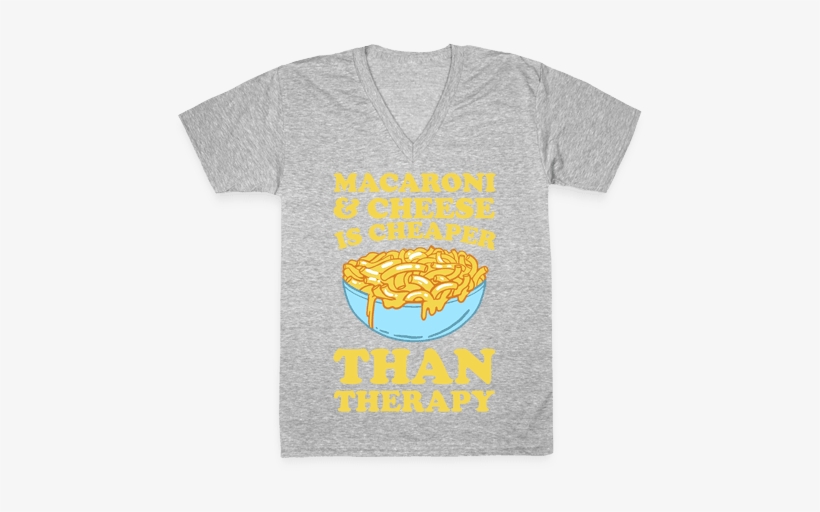 Macaroni & Cheese Is Cheaper Than Therapy V-neck Tee - Im Not Tsundere Baka Shirt, transparent png download
