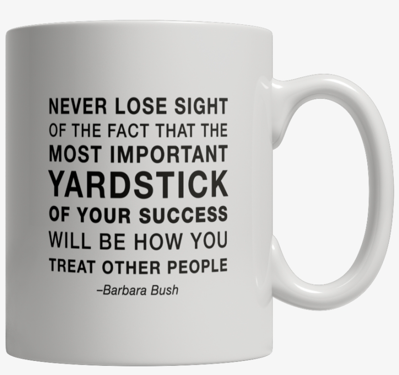 Barbara Bush Quote - Mug, transparent png download