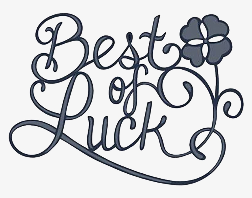 Best Of Luck Png File - Sue Wilson Craft Dies - Expressions Collection - Best, transparent png download