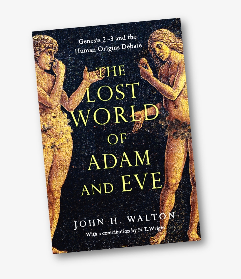The Lost World Of Adam And Eve Book Review - Lost World Of Adam And Eve: Genesis 2-3 And The Human, transparent png download