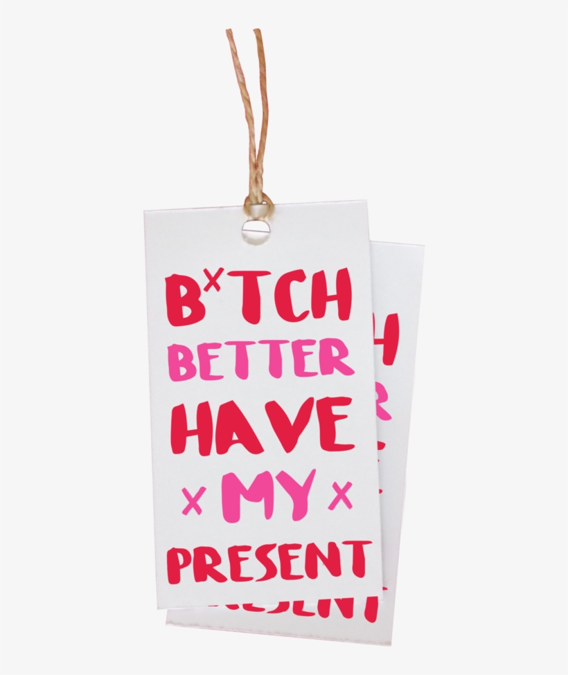 Better Have My Present Gift Tag - Locket, transparent png download