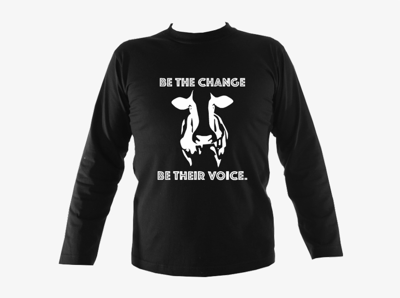 Mens Long Sleeved Shirt Be The Change Cow - Heifer Please Cow Farmer Funny T Shirts, transparent png download