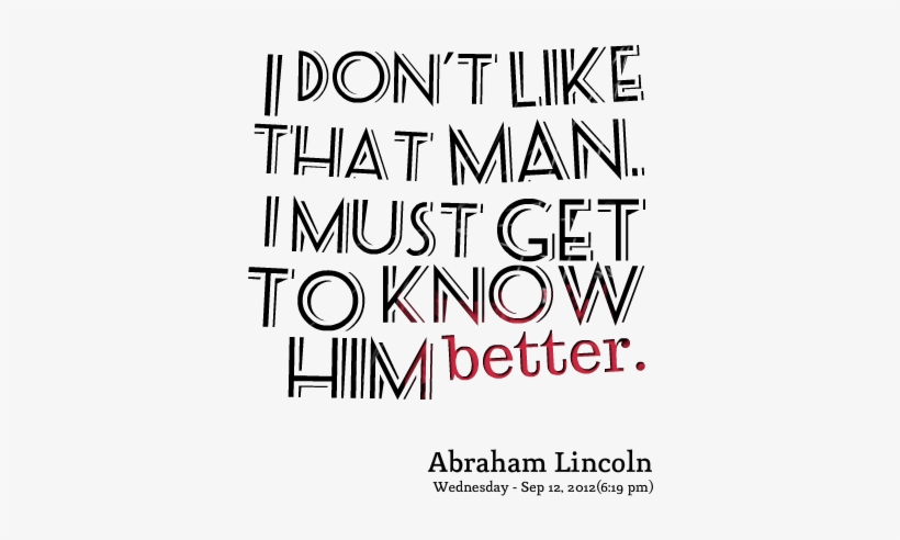 I Don't Like That Man - Get To Know Others Quotes, transparent png download