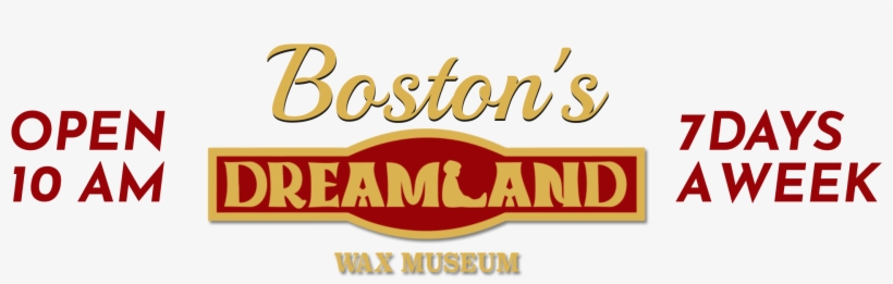 Boston's Dreamland Wax Museum Logo Boston's Dreamland - Dreamland Wax Museum Boston Logo, transparent png download