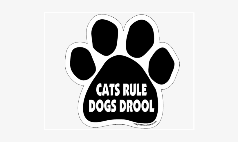 Cats Rule Dogs Drool - My Kid Barks, transparent png download
