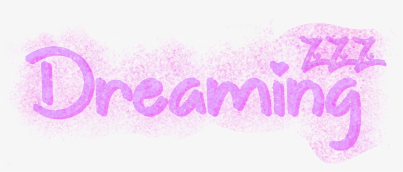Dreaming Word Glittery Overlay Kpop Kawaii Pink Aest - Calligraphy, transparent png download