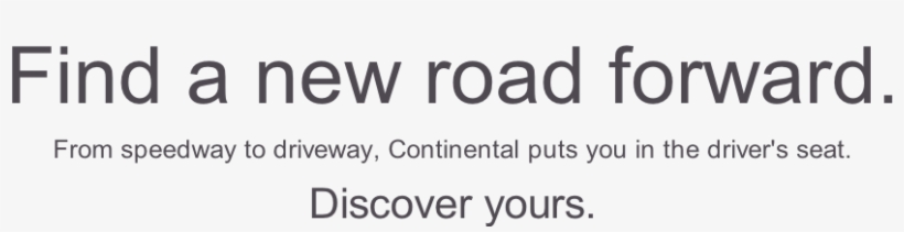 From Speedway To Driveway, Continental Puts You In - England Tire, transparent png download