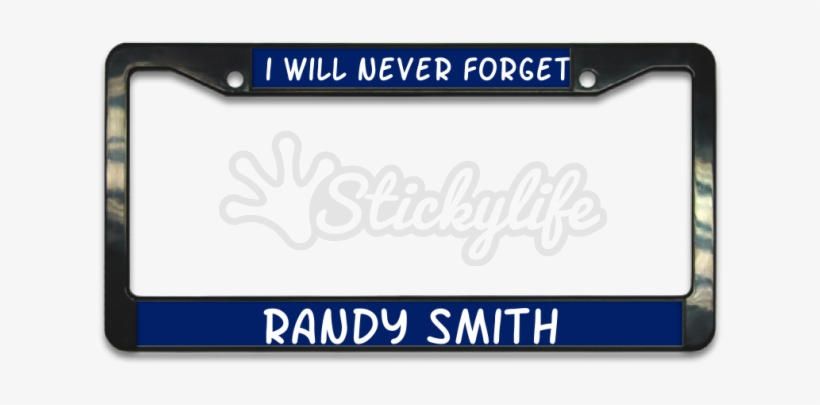 I Will Never Forget Plate Frame - Vehicle Registration Plate, transparent png download