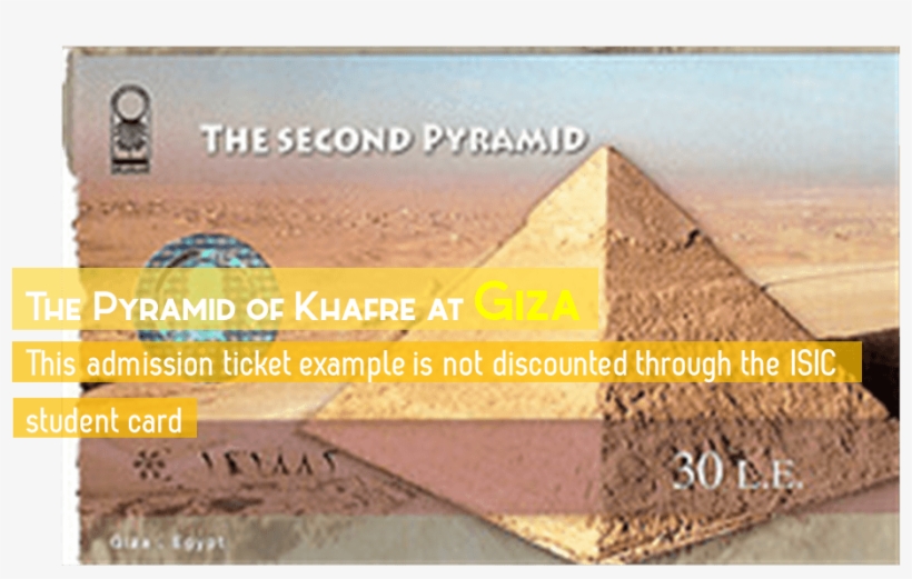 Ticket Displayed Is 50% Discounted Through The Isic - Pyramid, transparent png download