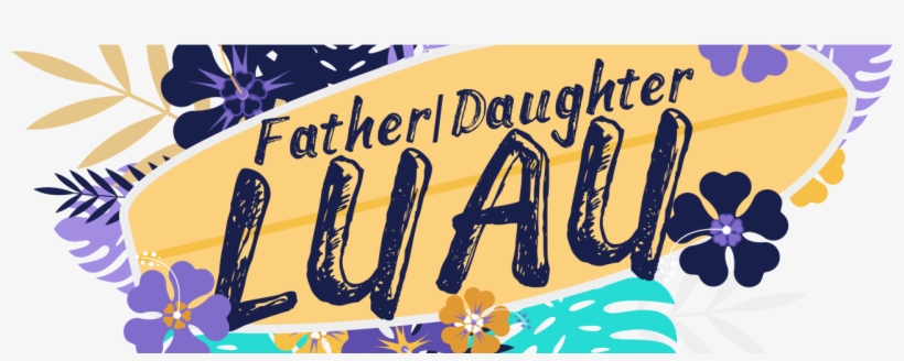 2018 Father Daughter Dance 01 - Calligraphy, transparent png download
