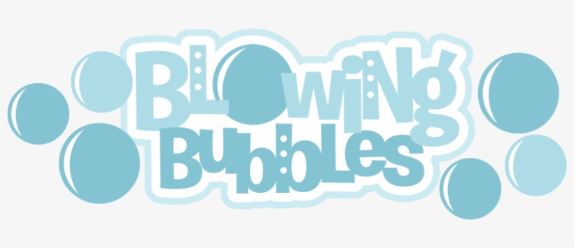 Download Blowing Bubbles Svg Files For Cutting Machines Bubbles Scrapbook Paper Blowing Bubbles Png Image Transparent Png Free Download On Seekpng