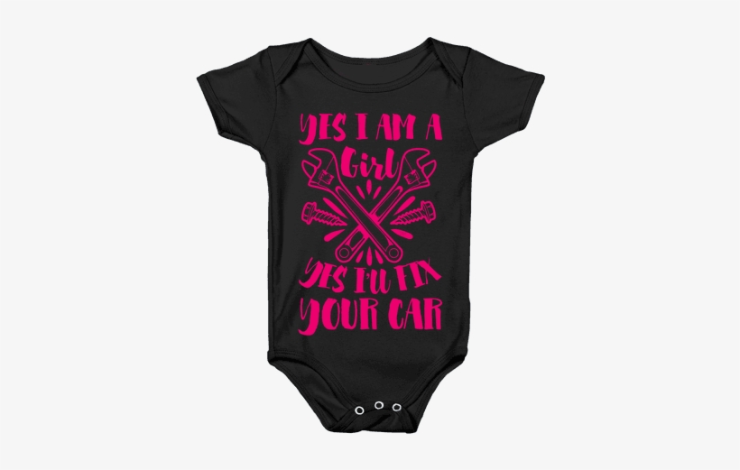 Yes I Am A Girl Yes I'll Fix Your Car Baby Onesy - Onesie, transparent png download