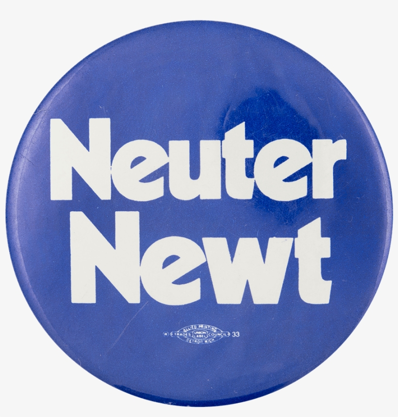 Neuter Newt Political Button Museum - Weapon, transparent png download
