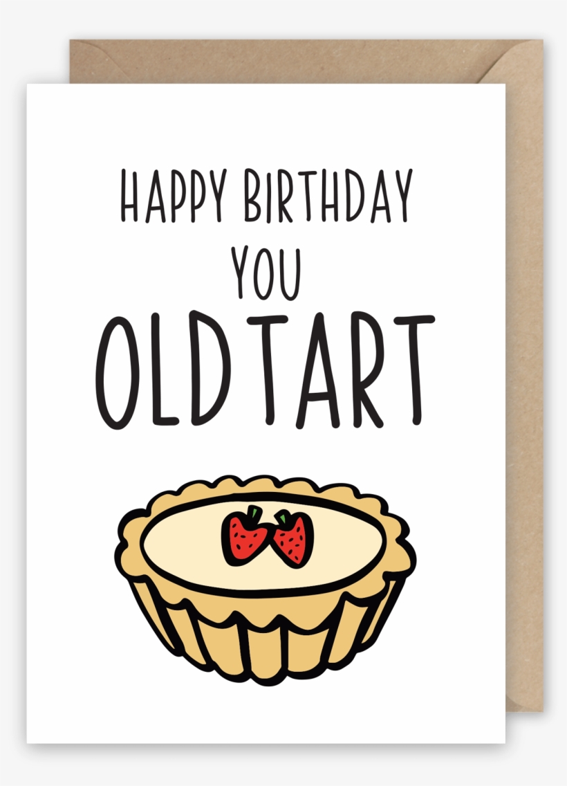 Happy Birthday You Old Tart - Happy Birthday Chicken Nugget, transparent png download