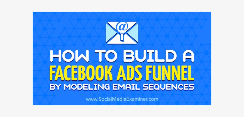 How To Build A Facebook Ads Funnel By Modeling Email - Sign, transparent png download