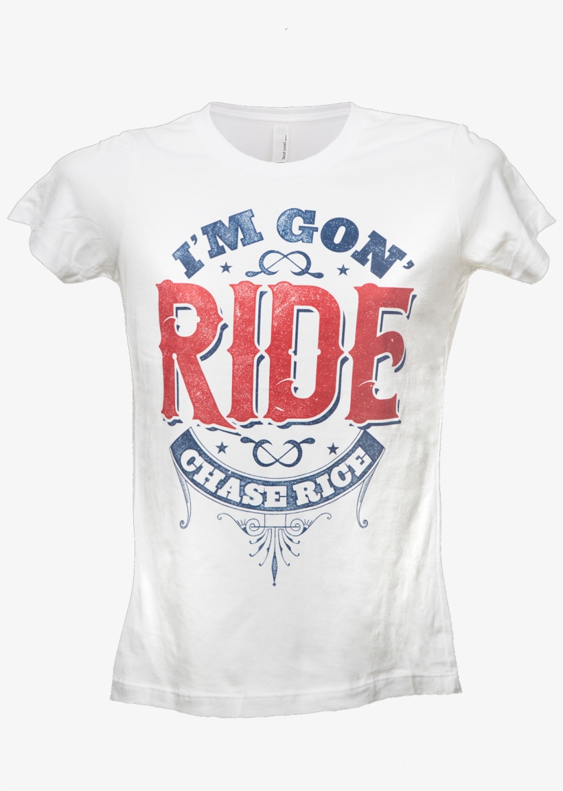 Ladies I'm Gon' Ride Tee - Active Shirt, transparent png download