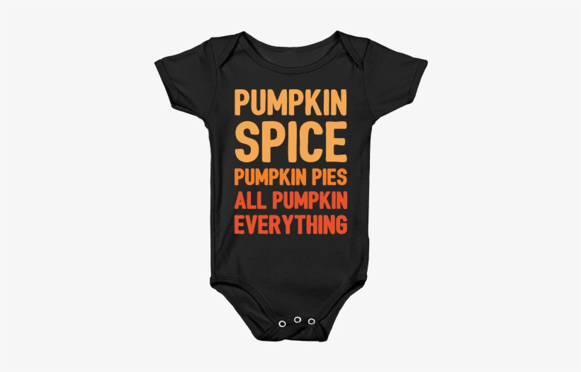 Pumpkin Spice Pumpkin Pies All Pumpkin Everything Parody - Hairdressers Baby Onesie, transparent png download