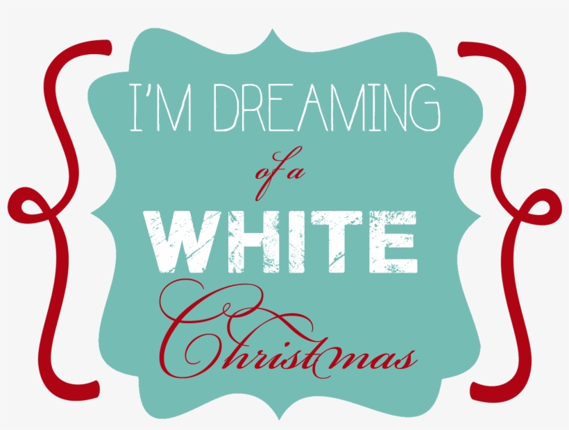 I'm Dreaming Of A White Christmas Element - I M Dreaming Of A White Christmas Clip Art, transparent png download