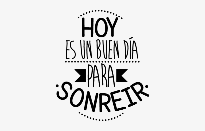 Discover - Hoy Es Un Buen Dia Para Sonreir, transparent png download