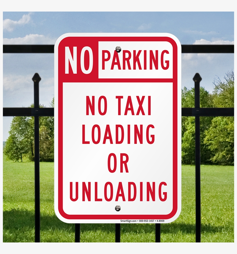 No Parking No Taxi Loading Or Unloading Sign - No Parking, Your Wording (with Right Arrow) Sign, 18", transparent png download