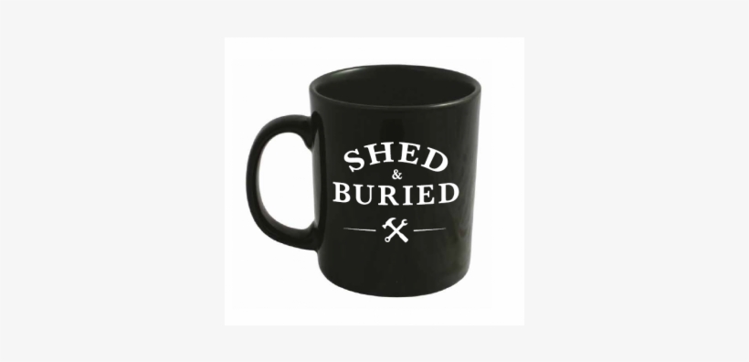 Shed And Buried Mug, transparent png download