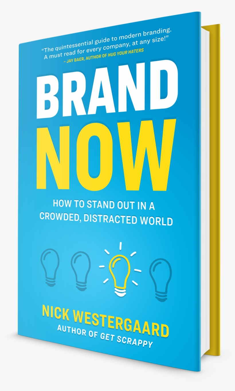 Is The Story Of Your Brand A Quest Story A Voyage And - Brand Now: How To Stand Out In A Crowded, Distracted, transparent png download