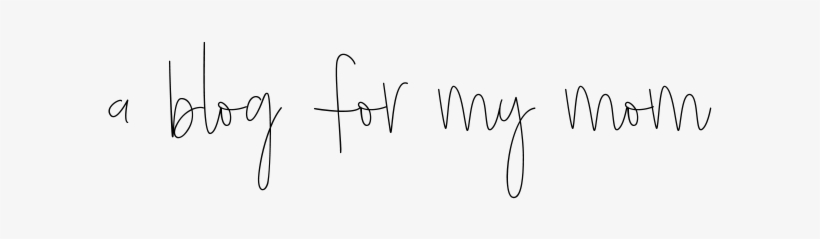 A Blog For My Mom - Mother, transparent png download