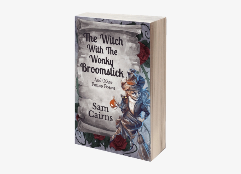Book Description - Witch With The Wonky Broomstick: And Other Funny Poems, transparent png download
