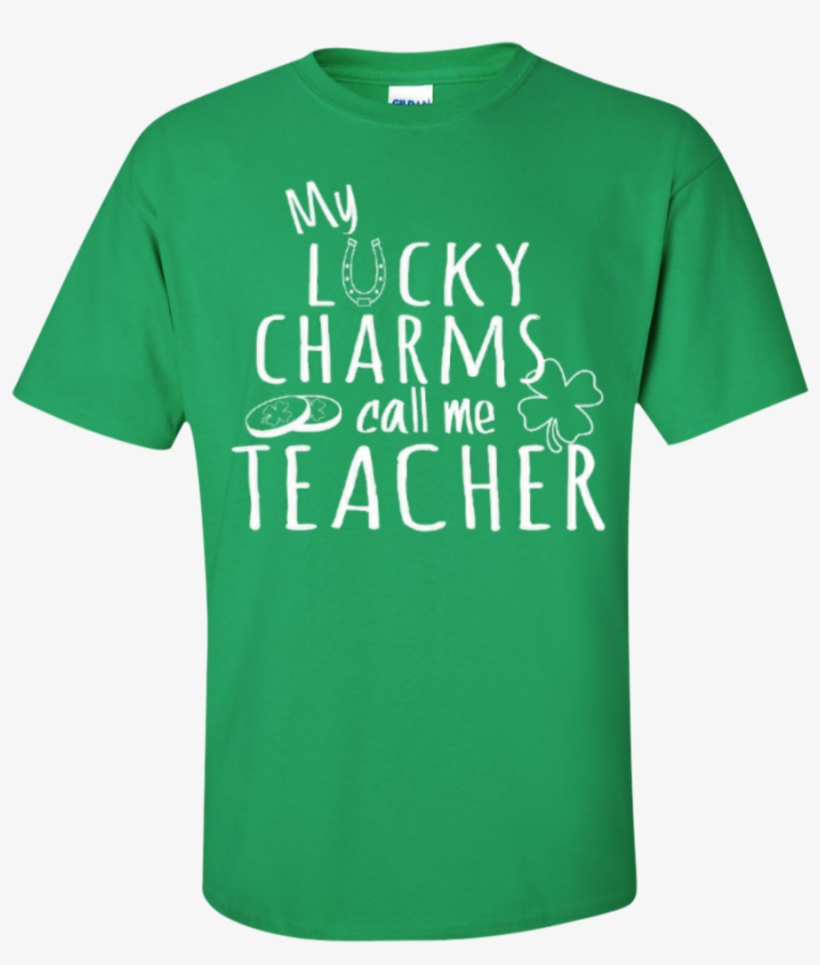 My Lucky Charms Call Me Teacher T-shirt Hoodie - T-shirt, transparent png download