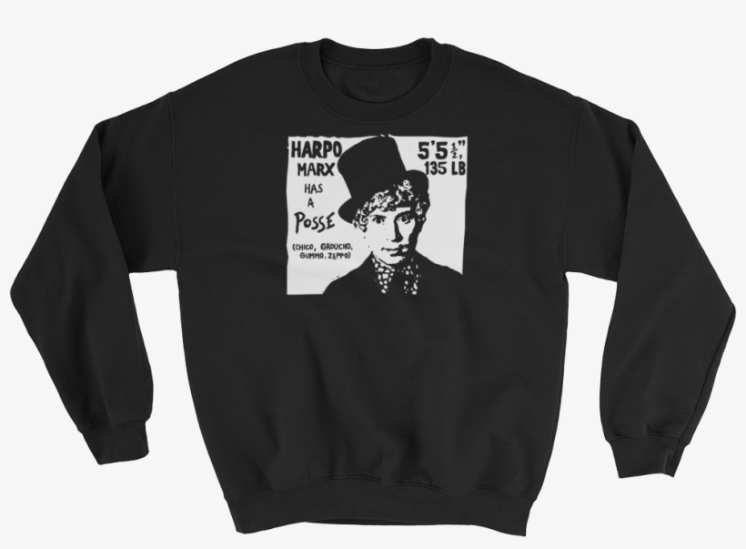 "harpo Marx Has A Posse" Sweatshirt - Beast Mode Shirt, transparent png download