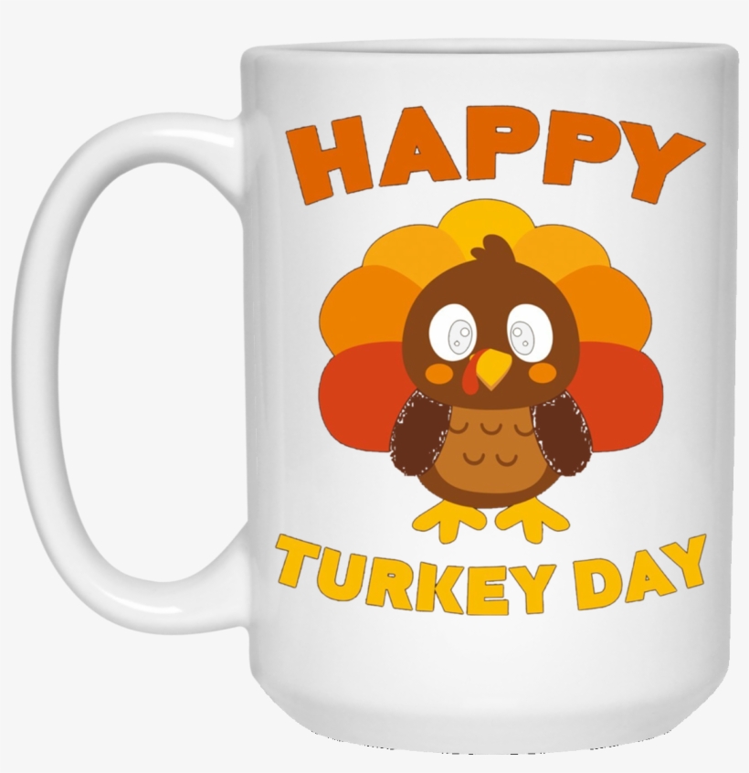 Happy Turkey Day Funny Thanksgiving Gift 15 Oz - Its Lemonade T Shirt, transparent png download