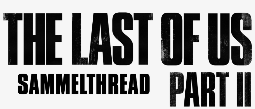The Last Of Us Part Sammelthread Exklusivtitel Png - Last Of Us, transparent png download