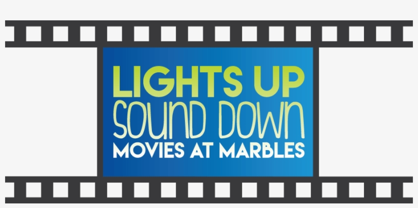 Lights Up Sound Down Movies At Marbles - Banner, transparent png download