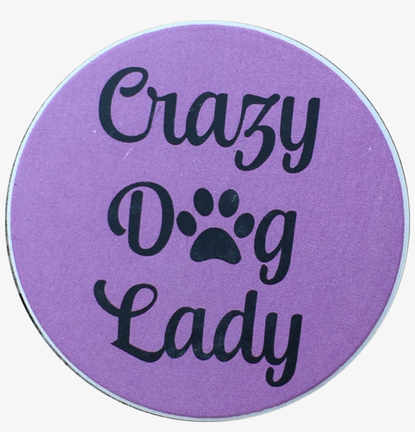 Crazy Dog Lady Paw Print Auto Car Coaster Absorbent - Crazy Dog Lady Pink Car Auto Coaster Absorbent Stone, transparent png download