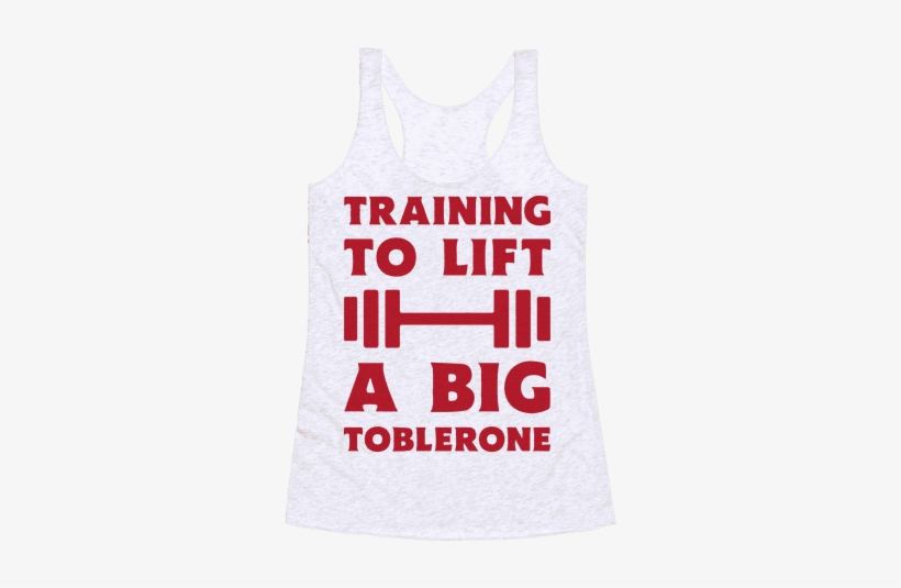 Training To Lift A Big Toblerone Racerback Tank Top - Hoodie, transparent png download