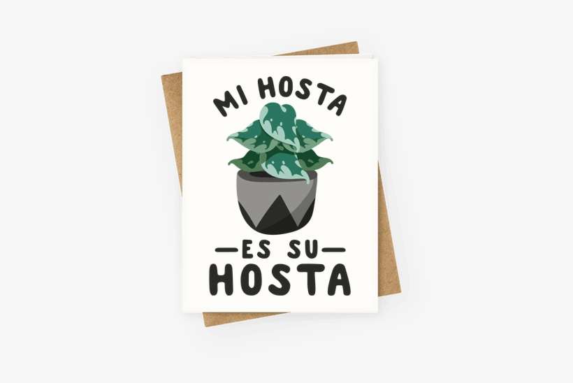 Mi Hosta Es Su Hosta Greeting Card - Greeting Card, transparent png download