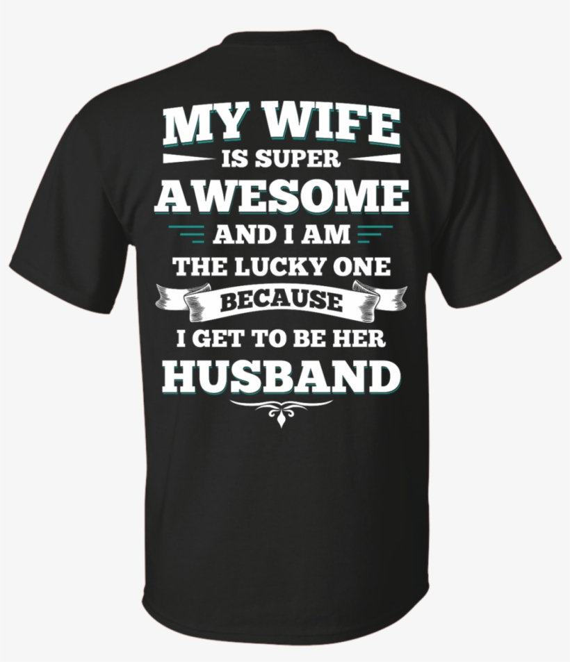 My Wife Is Super Awesome And I Am The Lucky One Because - Keep Calm And Squatch, transparent png download