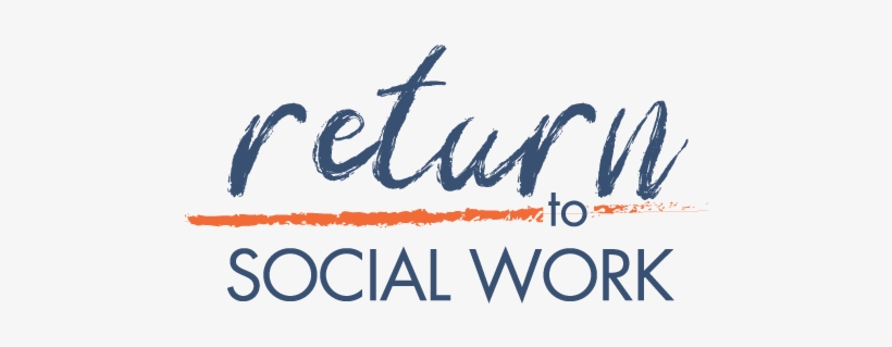 Return To Social Work Logo - Return To Social Work, transparent png download