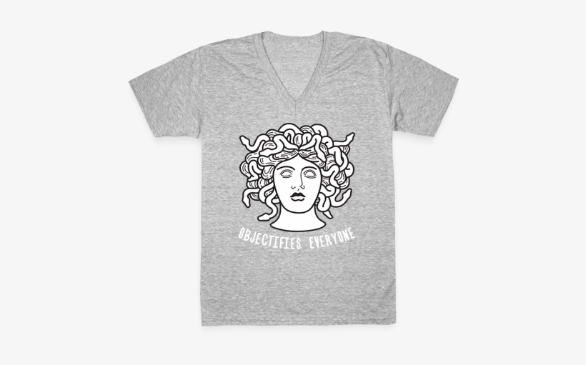 Objectifies Everyone Medusa V-neck Tee Shirt - It's Too Peopley Outside Shirt, transparent png download