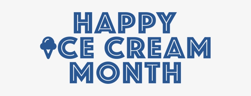 Happy Ice Cream Month - Graphic Design, transparent png download